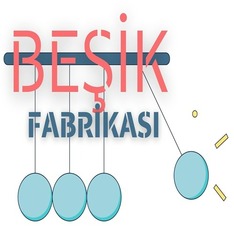 BEŞİK FABRİKASI