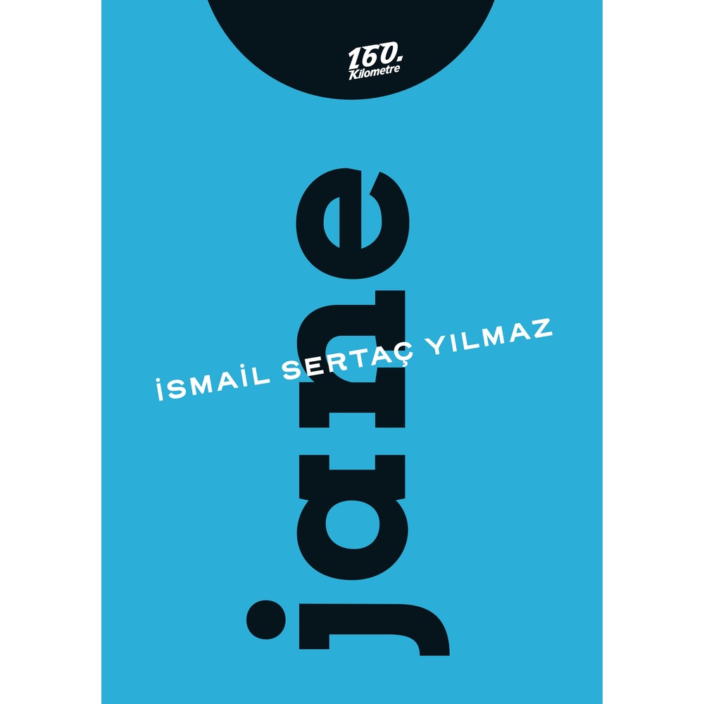 Jane | İsmail Sertaç Yılmaz | 160. Kilometre