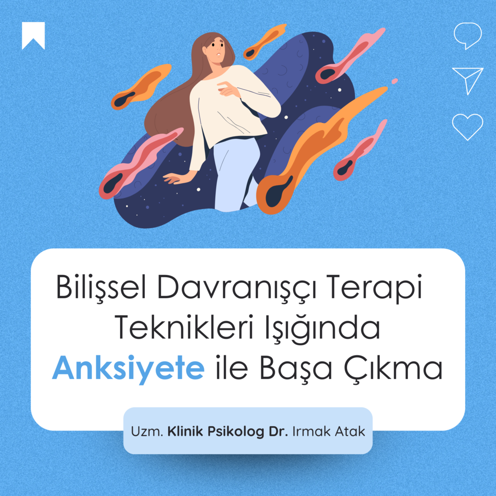 Bilişsel Davranışçı Terapi Işığında Anksiyete ile Başa Çıkmak