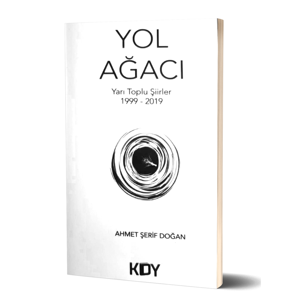 Yol Ağacı - Yarı Toplu Şiirler (1999/2019)