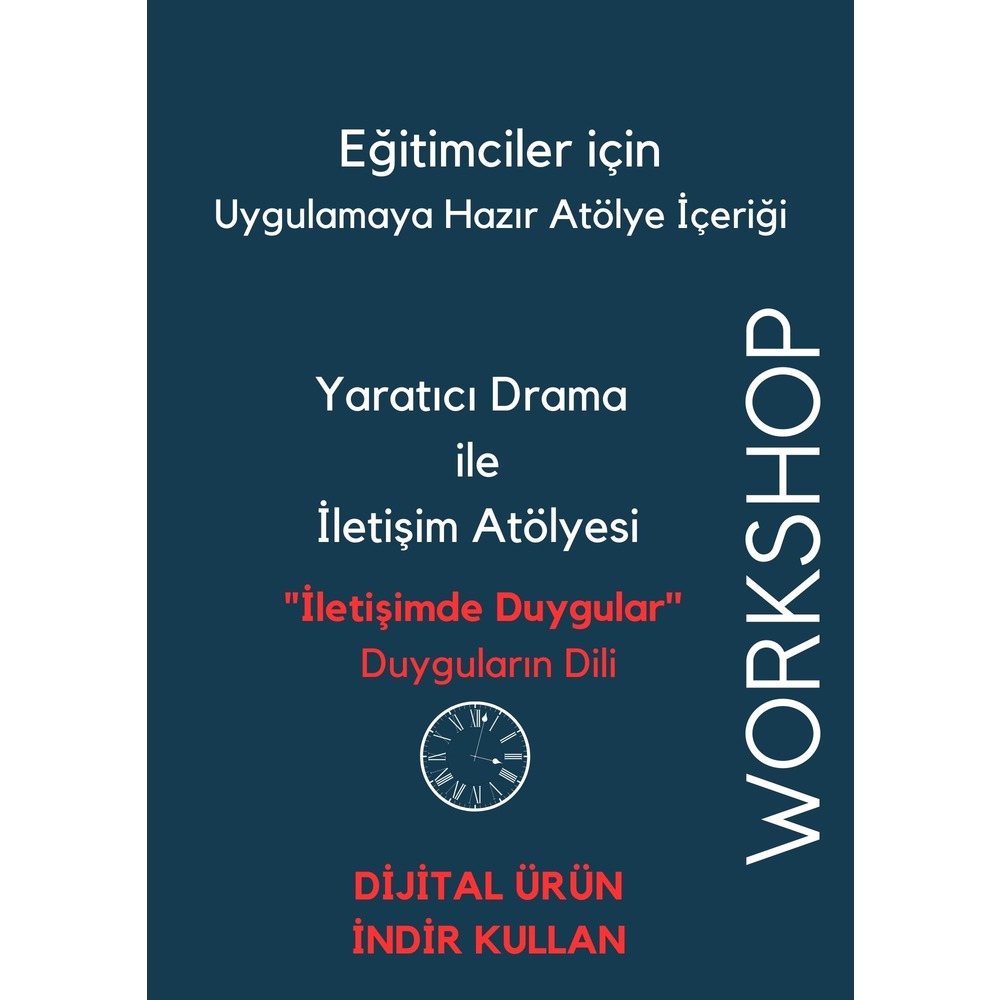  İletişimde Duygular  (Yaratıcı Drama ile Uygulamaya Hazır Atölye İçeriği)