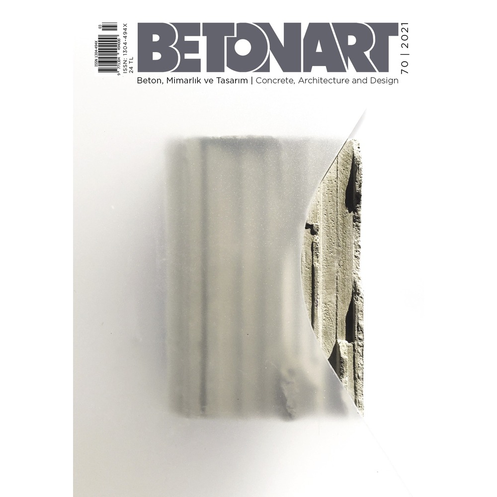 Betonart Mimarlık ve Tasarım Dergisi 70. Sayı 