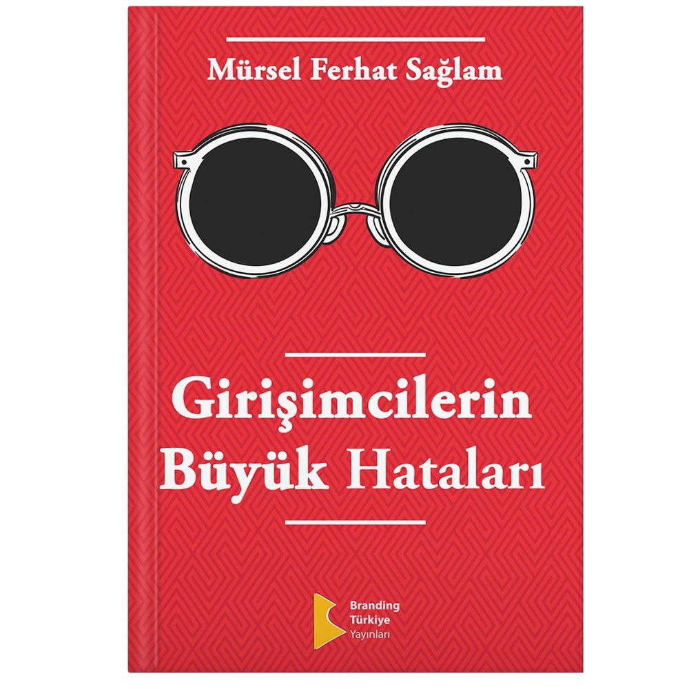 GİRİŞİMCİLERİN BÜYÜK HATALARI