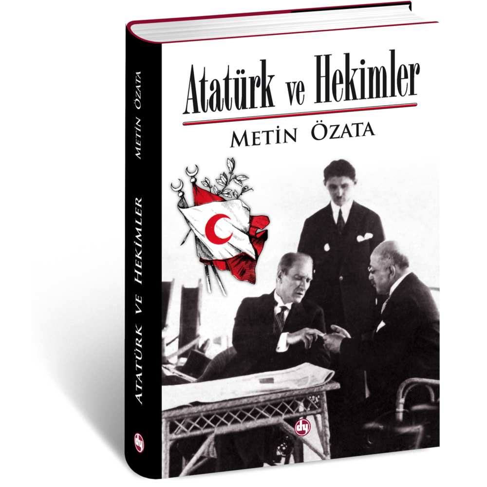 Atatürk ve Hekimler | Metin Özata