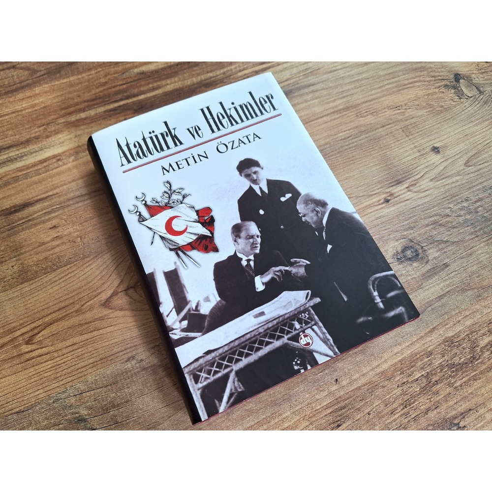 Atatürk ve Hekimler | Metin Özata