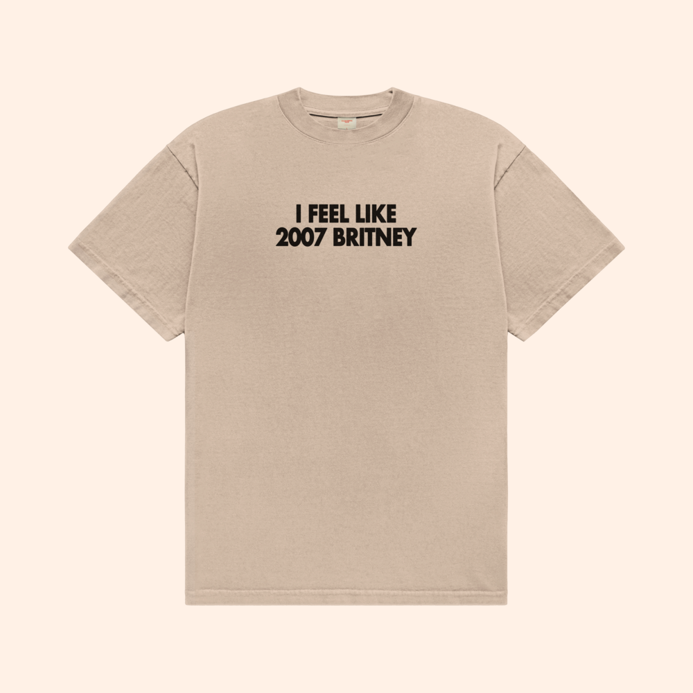 I Feel Like 2007 Britney T-Shirt