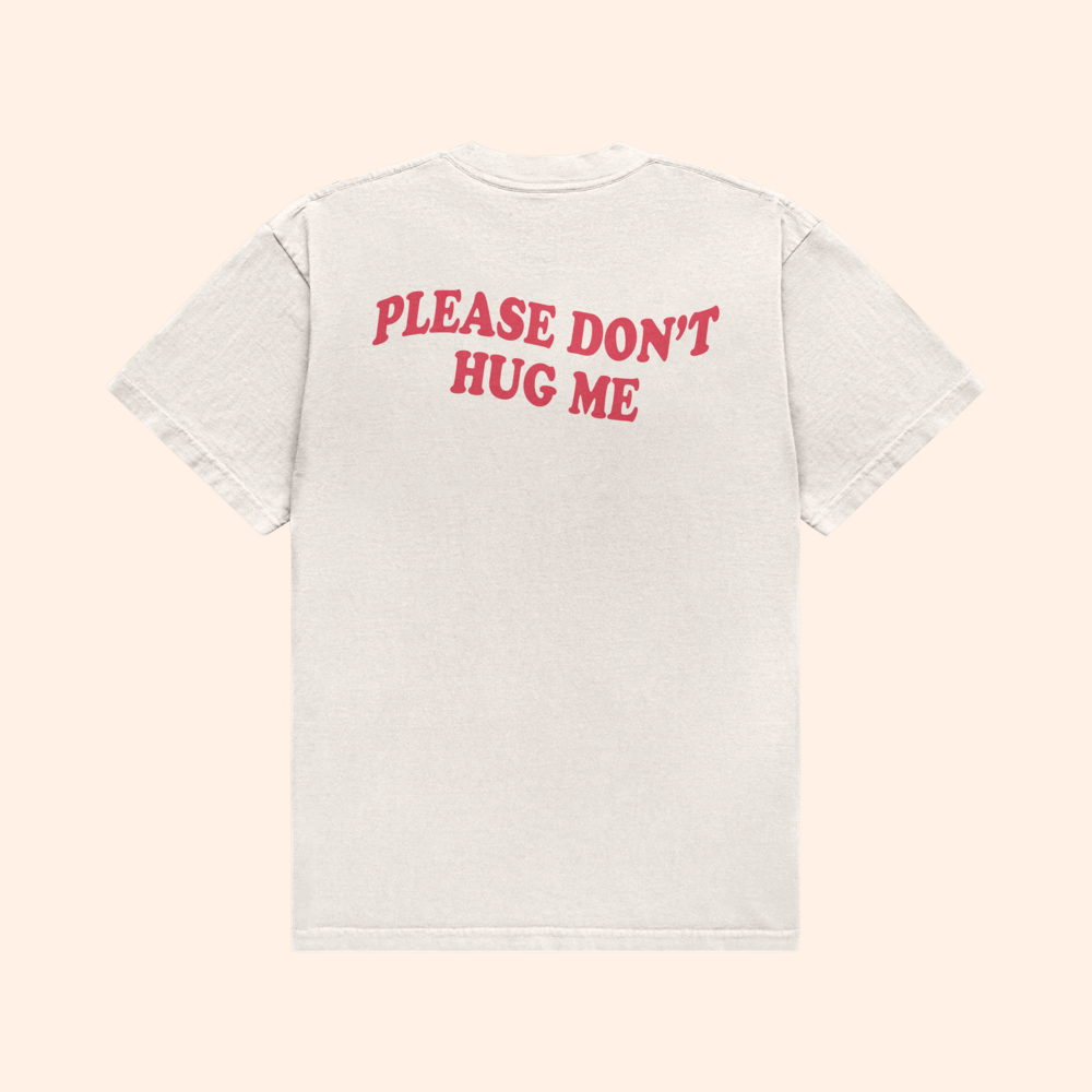 Please Don't Hug Me T-Shirt