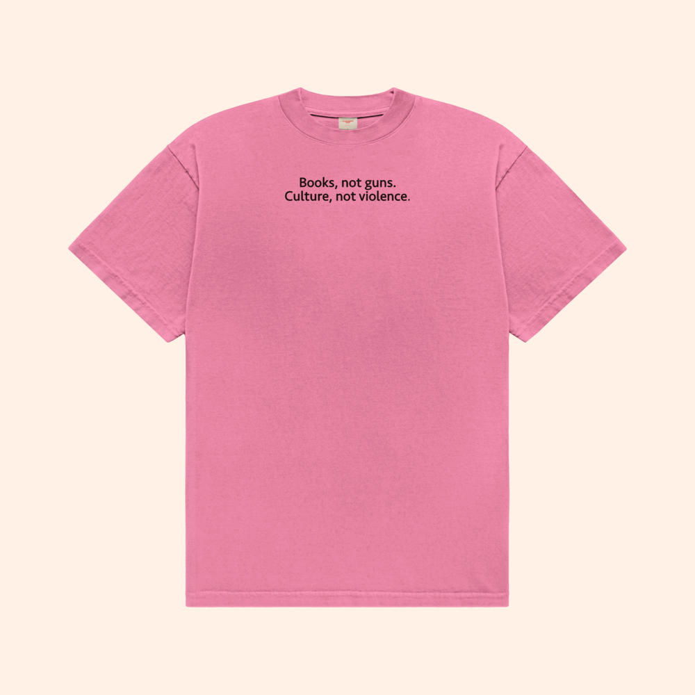 Books Not Guns Culture Not Violence T-Shirt