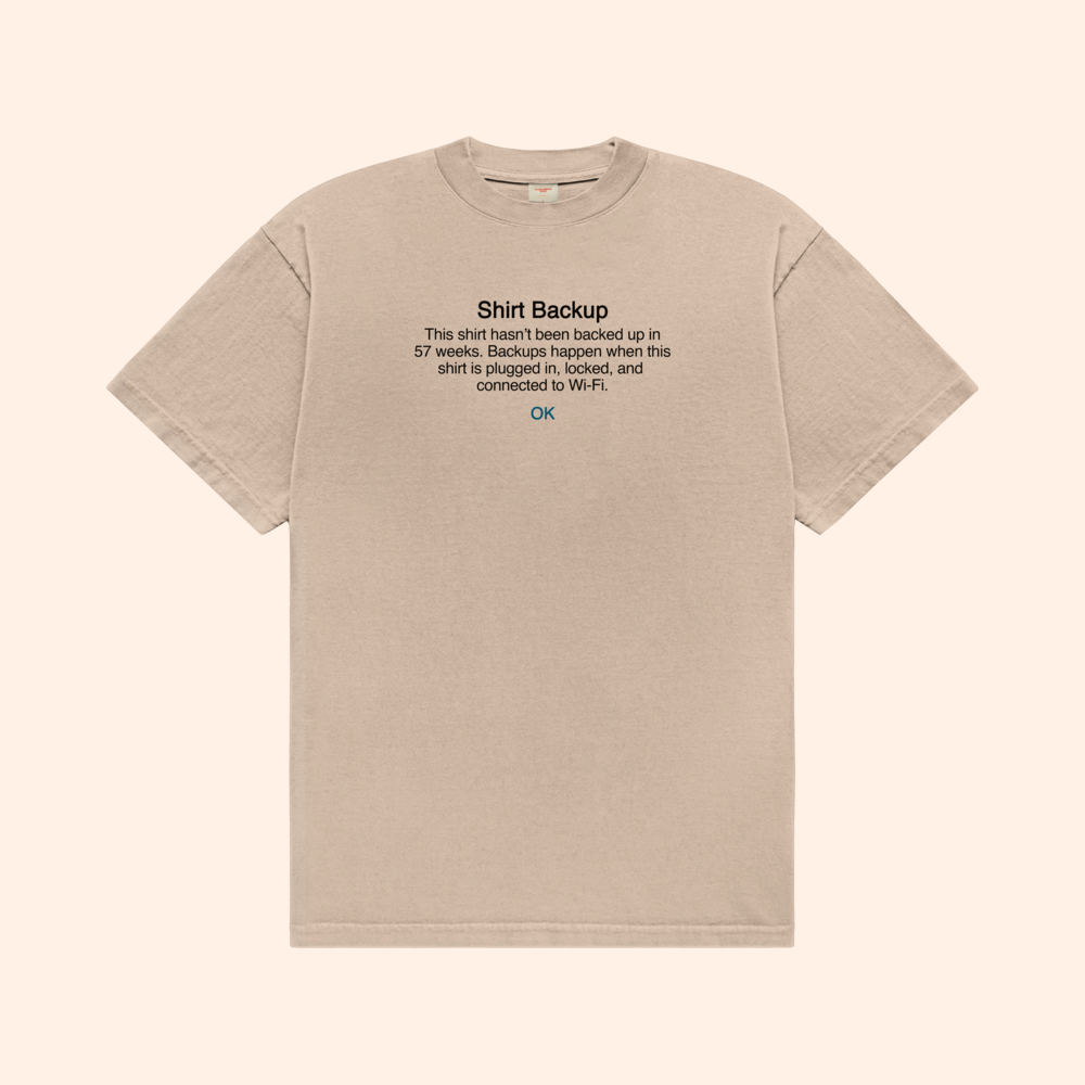 Shirt Backup T-Shirt