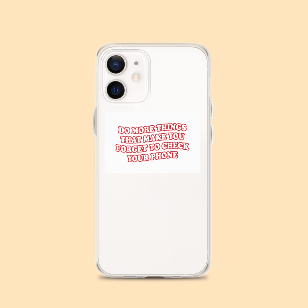 Forget To Check Your Phone iPhone Kılıfı