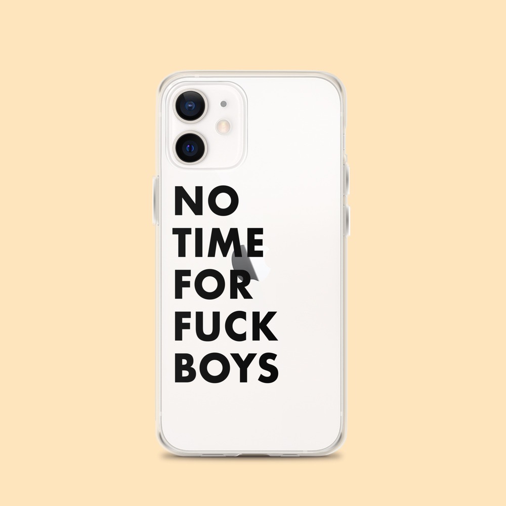 No Time For Fuckboys iPhone Kılıfı