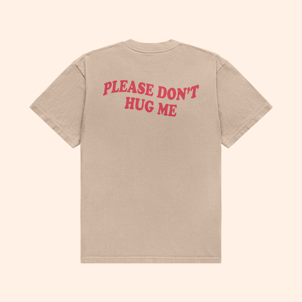 Please Don't Hug Me T-Shirt