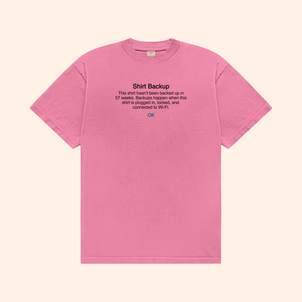 Shirt Backup T-Shirt