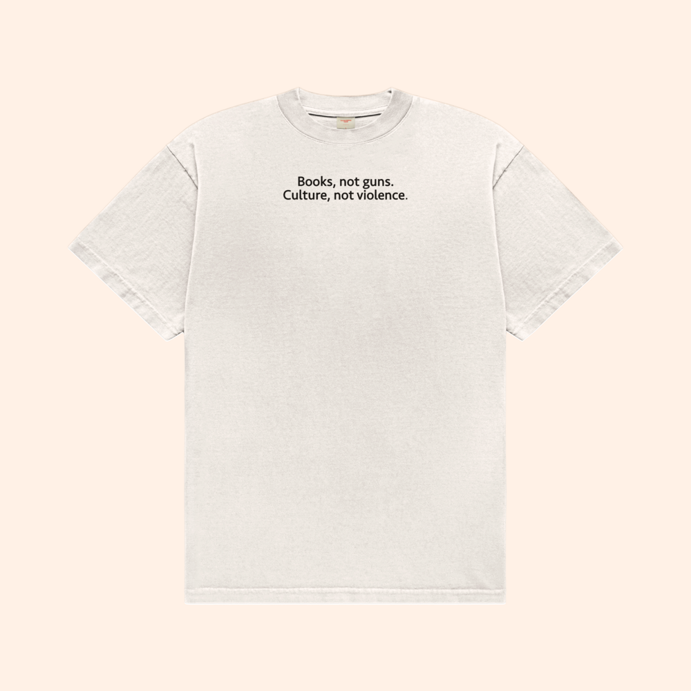 Books Not Guns Culture Not Violence T-Shirt