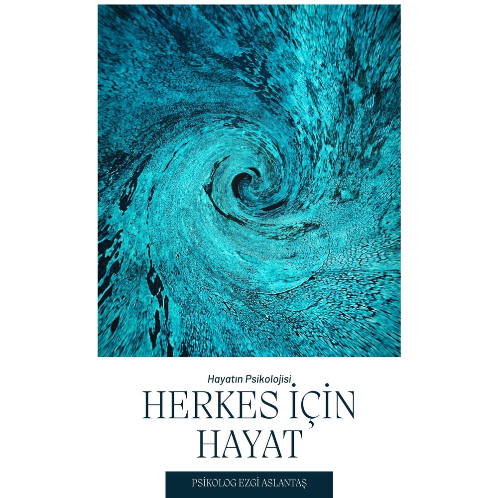 Herkes İçin Hayat - Hayatın Psikolojisi