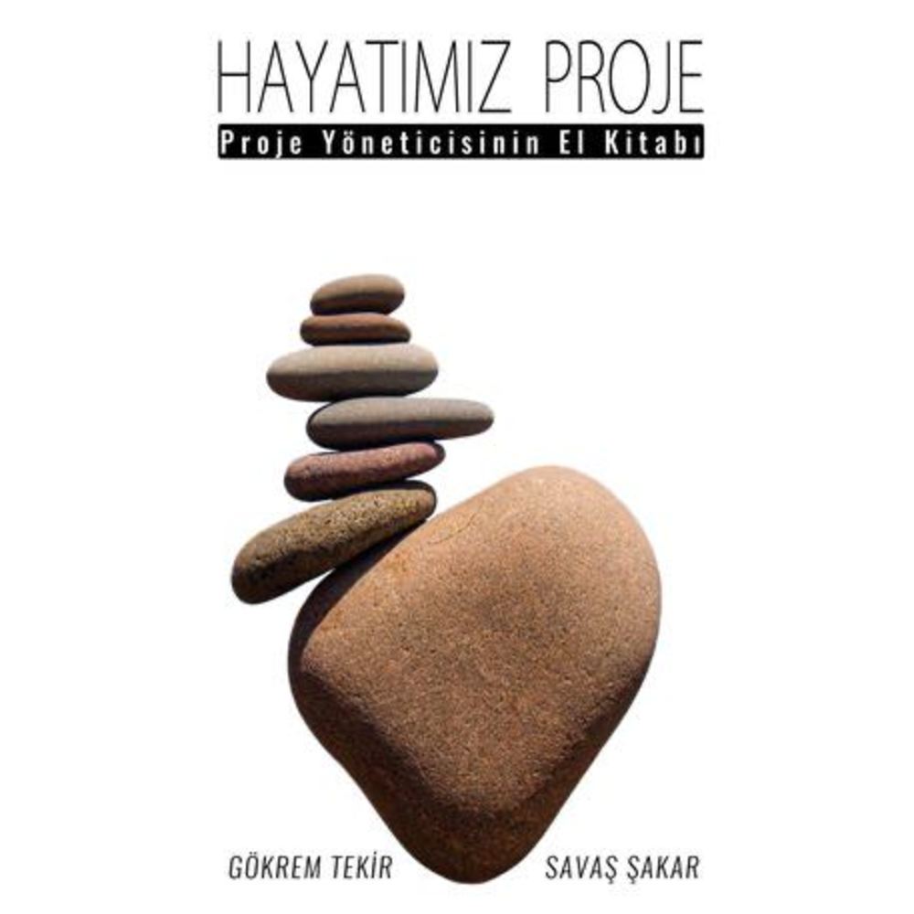 Hayatımız Proje - Proje Yöneticisinin El Kitabı
