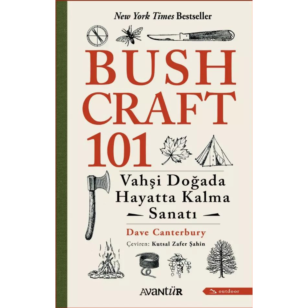 Bushcraft 101 Vahşi Doğada Hayatta Kalma Sanatı