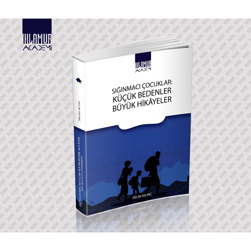 SIĞINMACI ÇOCUKLAR: KÜÇÜK BEDENLER BÜYÜK HİKÂYELER