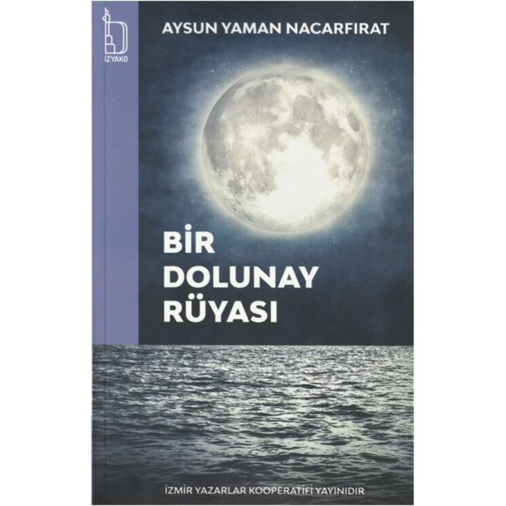  Bir Dolunay Rüyası - Aysun Yaman Nacarfırat