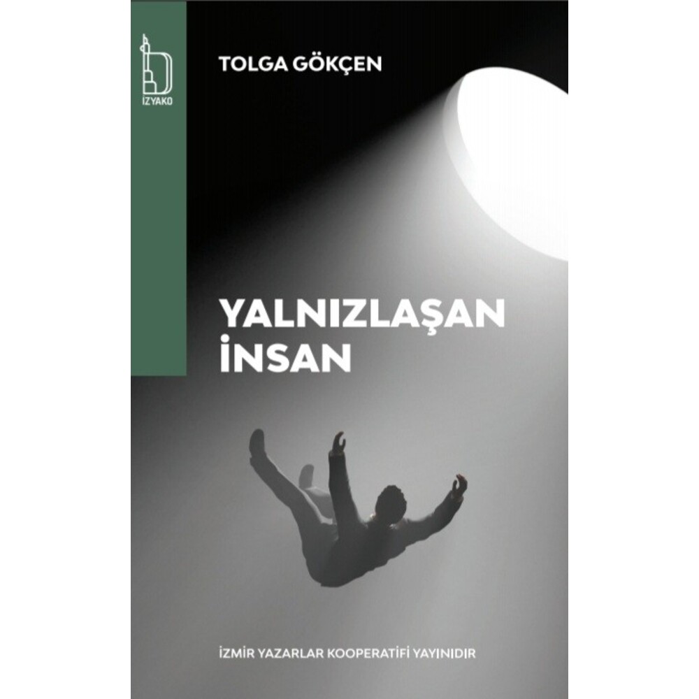 Yalnızlaşan İnsan- Tolga Gökçen 