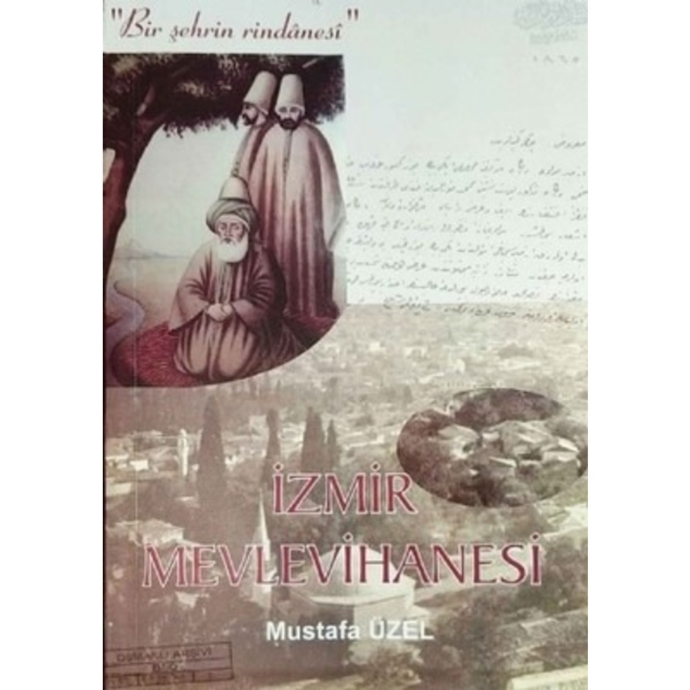 İzmir Mevlihanesi - Mustafa Üzel