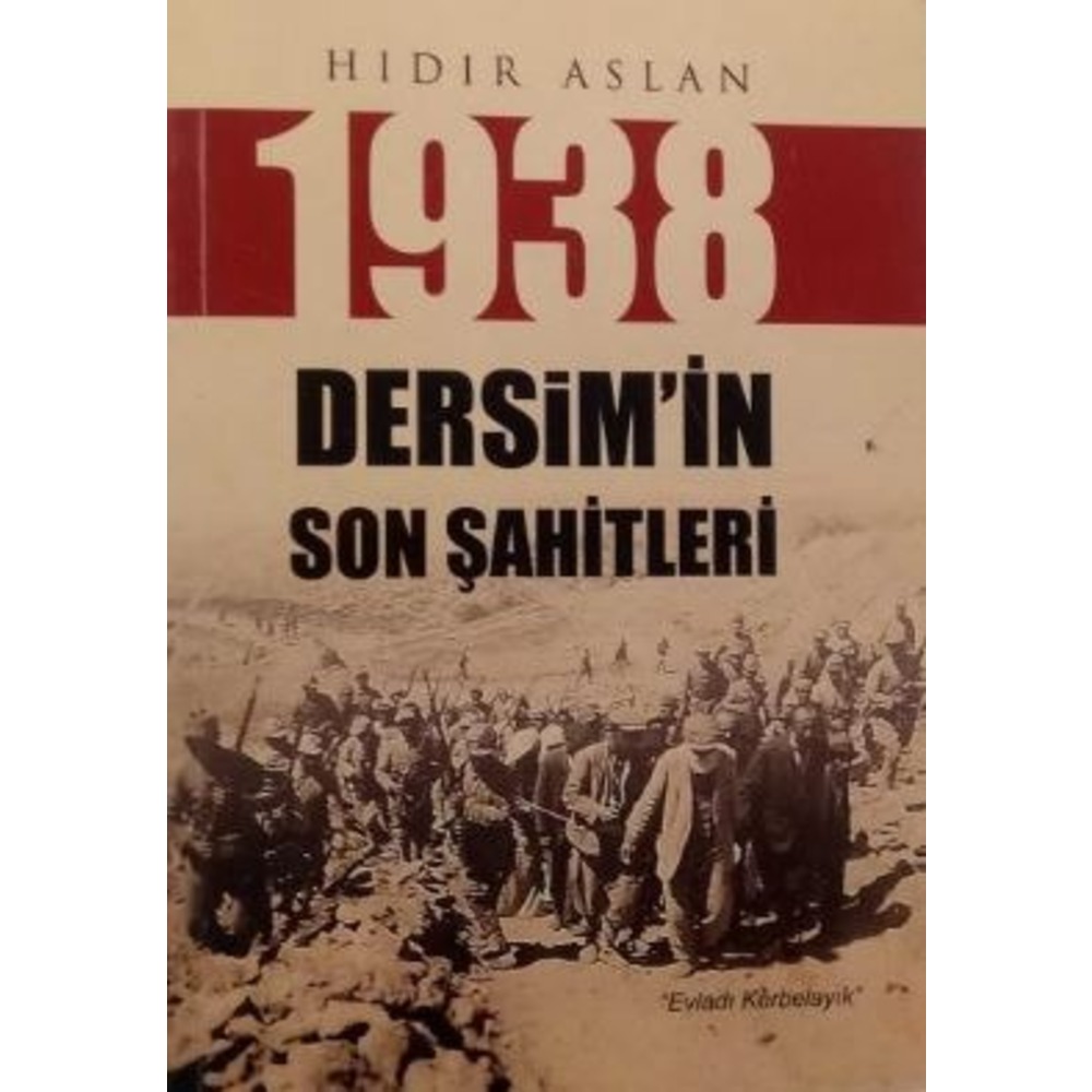 Dersim'in Son Şahitleri - Hıdır Aslan