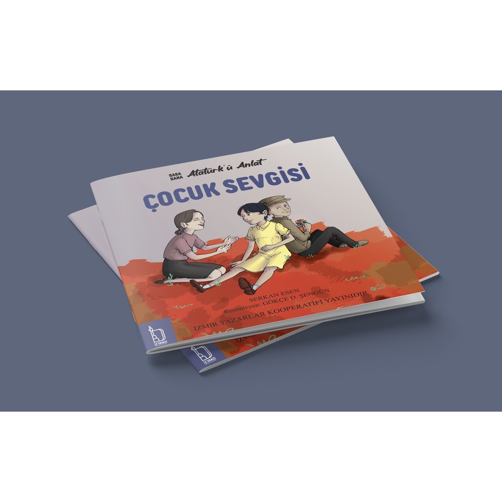 BABA BANA ATATÜRK'Ü ANLAT - ÇOCUK SEVGİSİ