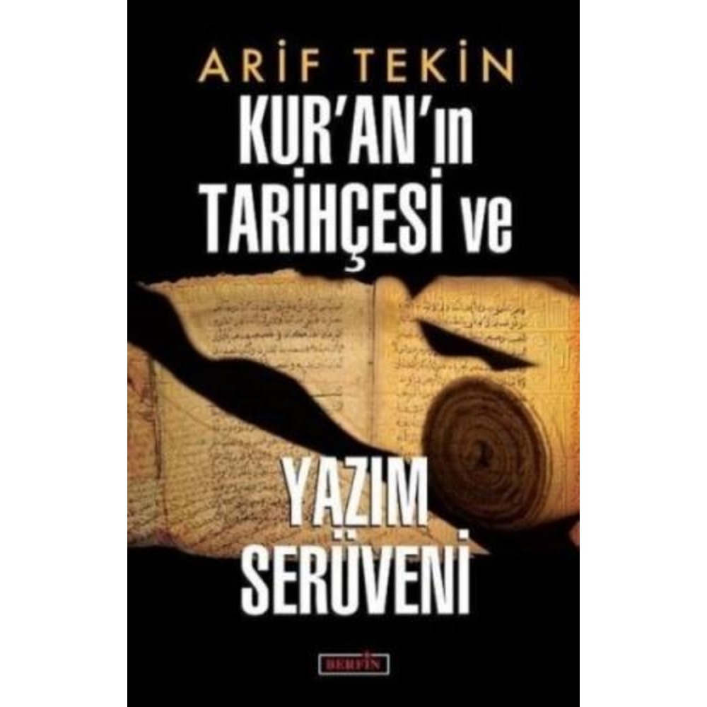 Arif Tekin - Kur'an'ın Tarihçesi ve Yazım Serüveni