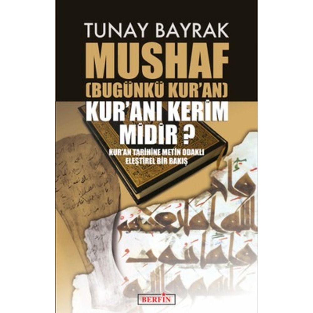 Tunay Bayrak - Mushaf - Kur'an'ı Kerim midir?