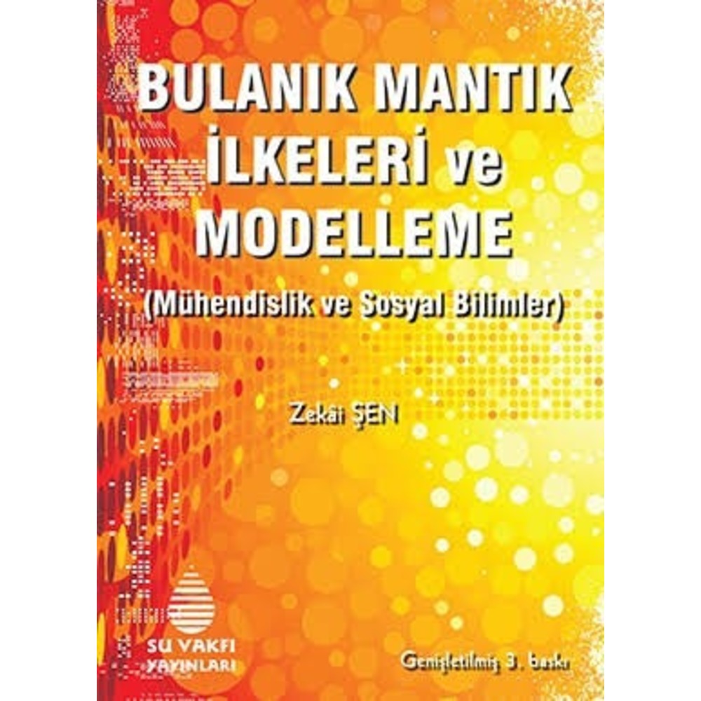 Bulanık Mantık İlkeleri ve Modelleme