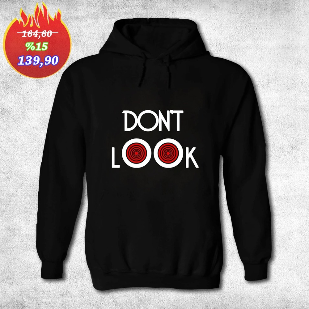 Hoodie Siyah Don't Look