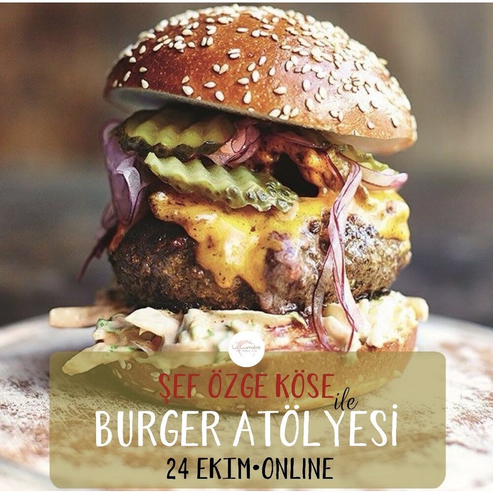 ONLINE BURGER ATÖLYESİ-KAYITLI EĞİTİM