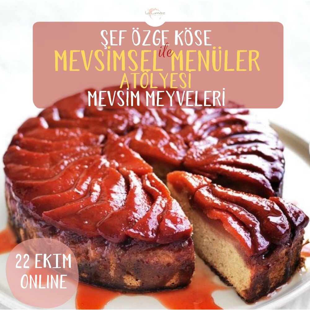 ONLINE MEVSİMSEL MENÜLER ATÖLYESİ-Mevsim Meyveleri - KAYITLI EĞİTİM