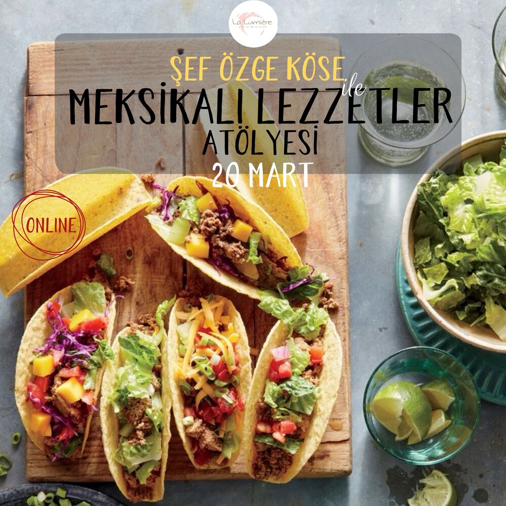 ONLINE MEKSİKALI LEZZETLER ATÖLYESİ-KAYITLI EĞİTİM