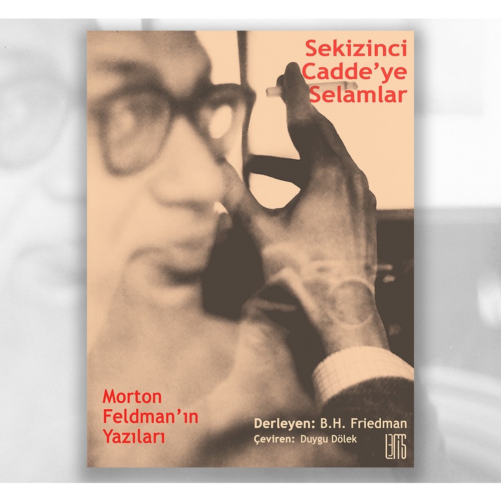 MORTON FELDMAN - Sekizinci Cadde'ye Selamlar