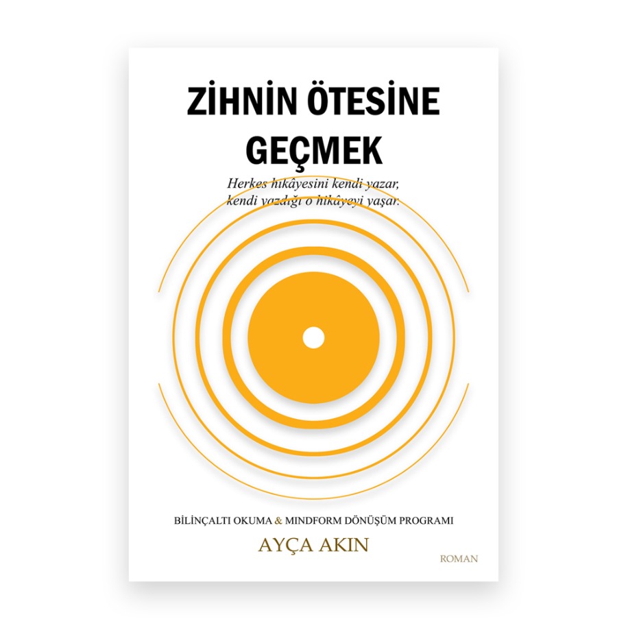 Zihnin Ötesine Geçmek | Ayça Akın