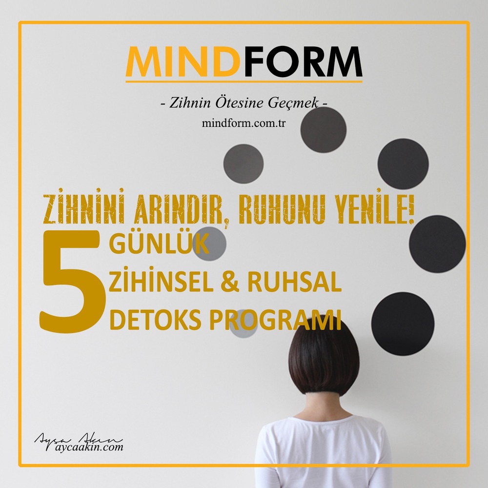 MINDFORM Beş Günlük Zihinsel & Ruhsal Detoks Programı