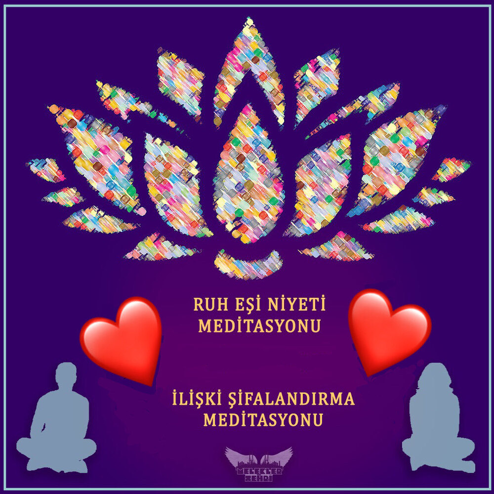 Ruh Eşi Niyeti Veya İlişki Şifalandırma Meditasyonu