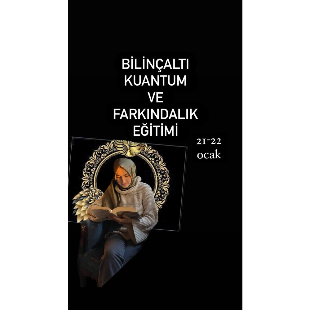 Kuantum ve Farkındalık Eğitimi 1 Haziran 7 Temmuz
