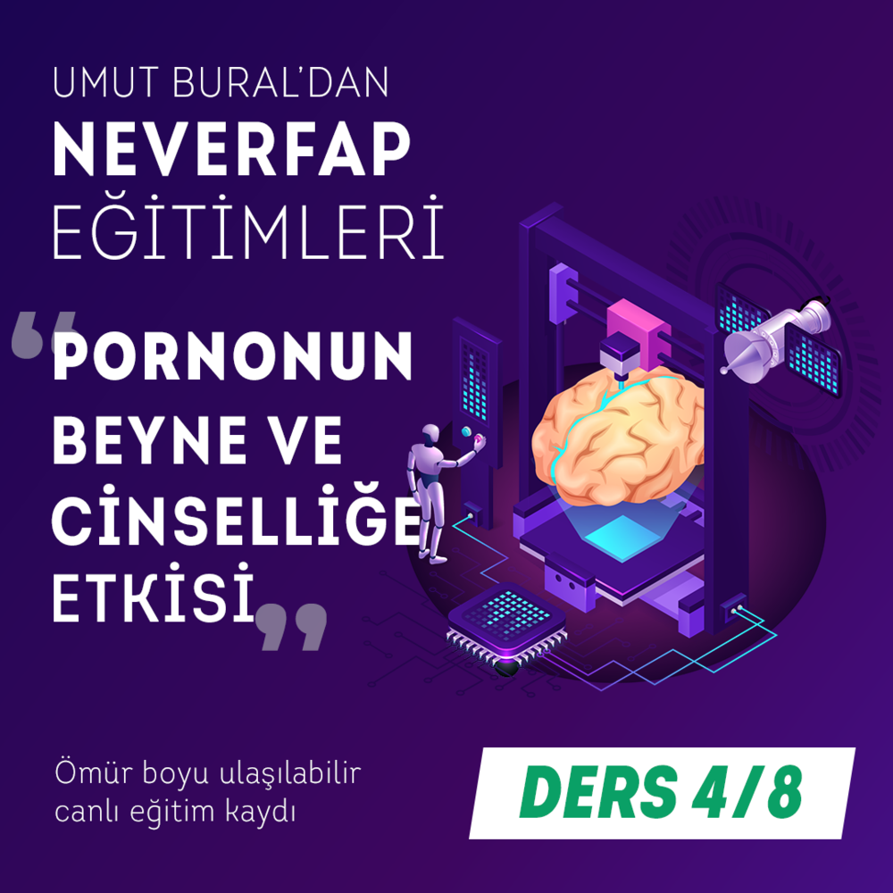 Eğitim Kaydı - 4. Ders - Pornografinin Beyne ve Cinselliğe Zararları Eğitimi
