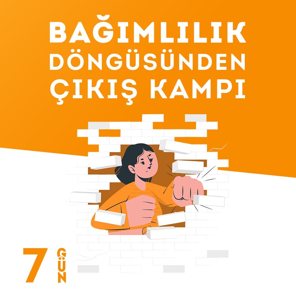 26 Nisan - Bağımlılık Döngüsünden Çıkış Kampı - 5. Dönem