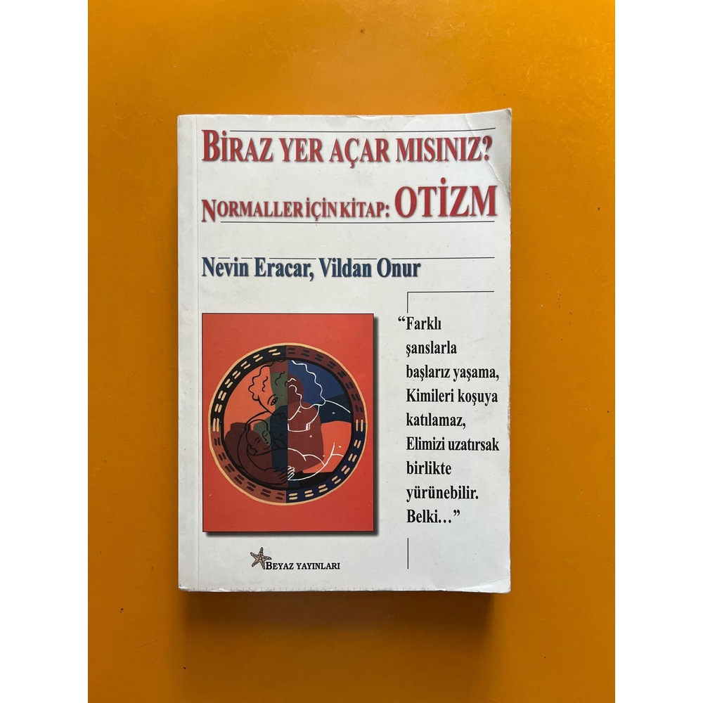 BİRAZ YER AÇAR MISINIZ? NORMALLER İÇİN KİTAP: OTİZM