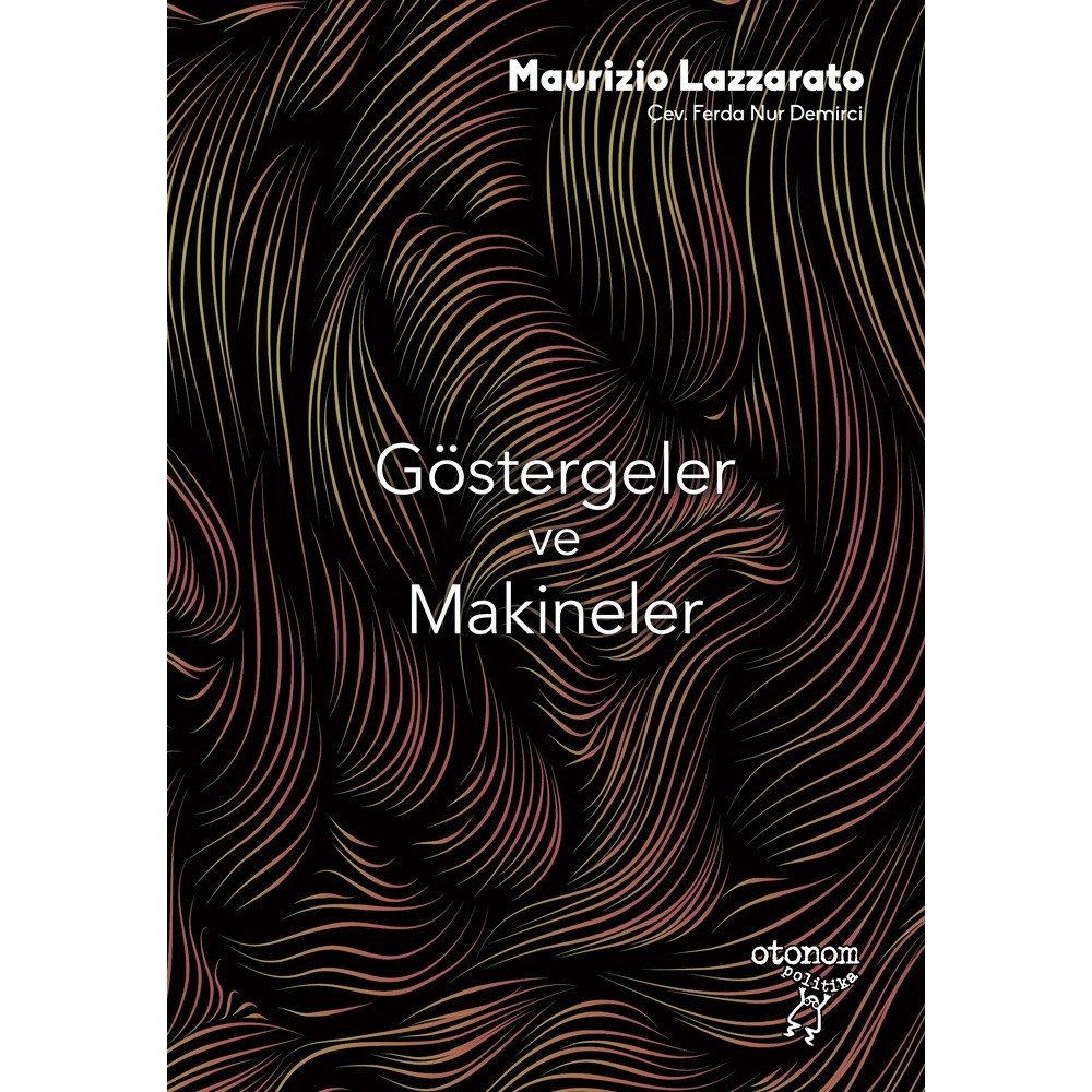 Göstergeler ve Makineler: Kapitalizm ve Öznellik Üretimi
