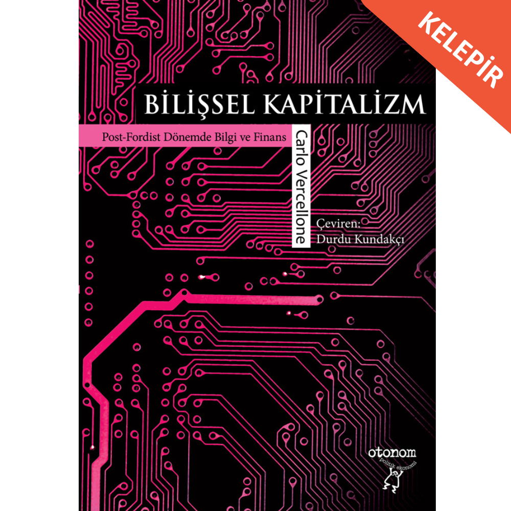 Bilişsel Kapitalizm: Post-Fordist Dönemde Bilgi ve Finans