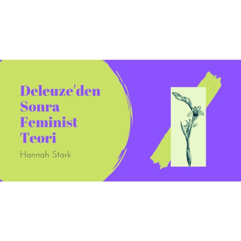 Deleuze’den Sonra Feminist Teori