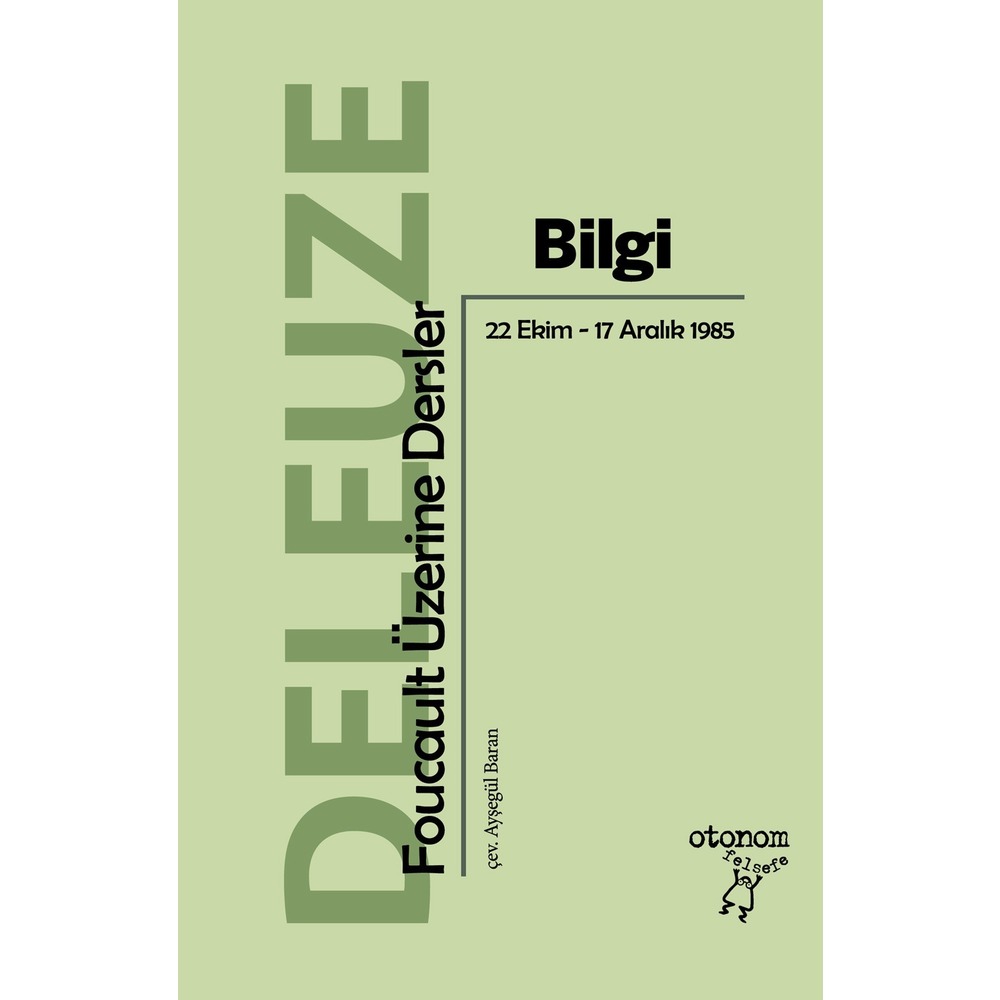 Bilgi: Foucault Üzerine Dersler (22 Ekim – 17 Aralık 1985)