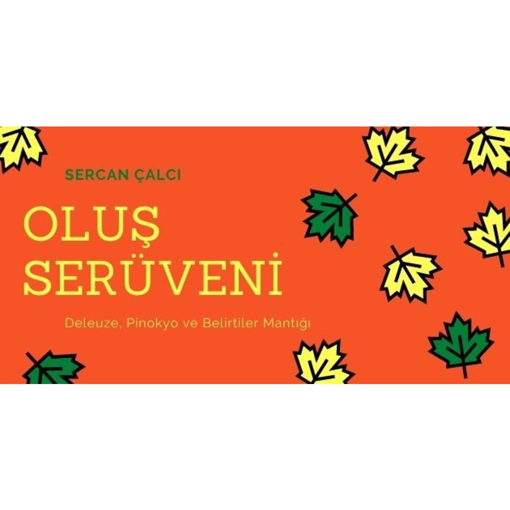 Oluş Serüveni: Deleuze, Pinokyo ve Belirtiler Mantığı