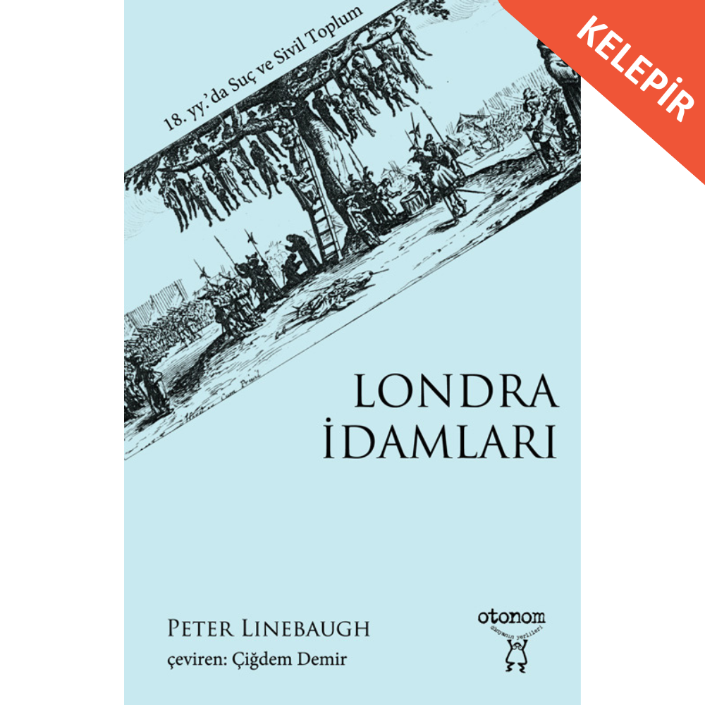 Londra İdamları: 18. yy.’da Suç ve Sivil Toplum