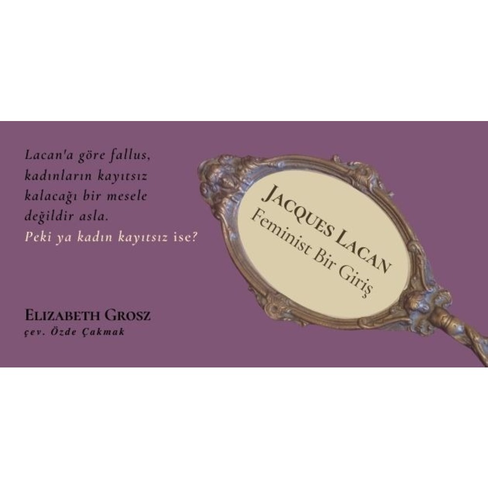 Jacques Lacan: Feminist Bir Giriş
