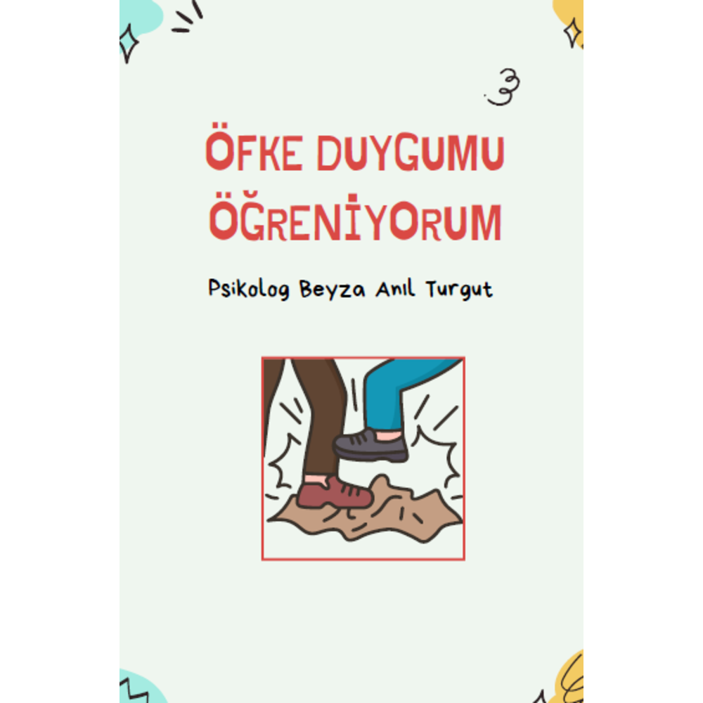 Öfke duygumu kontrol etmeyi öğreniyorum- KİTAPÇIK